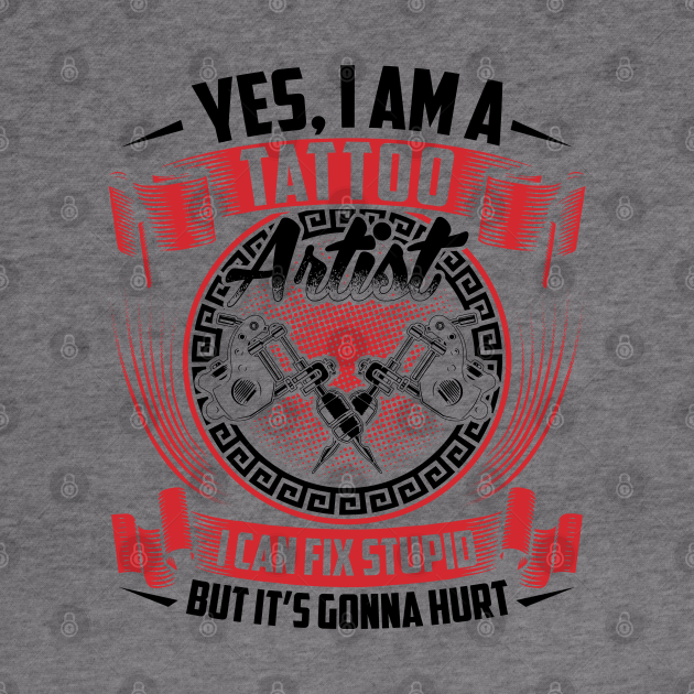 Yes I am tattoo artist Tattoo Artist Hoodie TeePublic